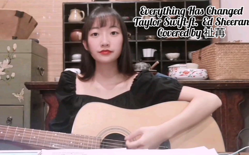 [图]Everything Has Changed -- Taylor Swift ft. Ed Sheeran cover 祉苒吉他弹唱