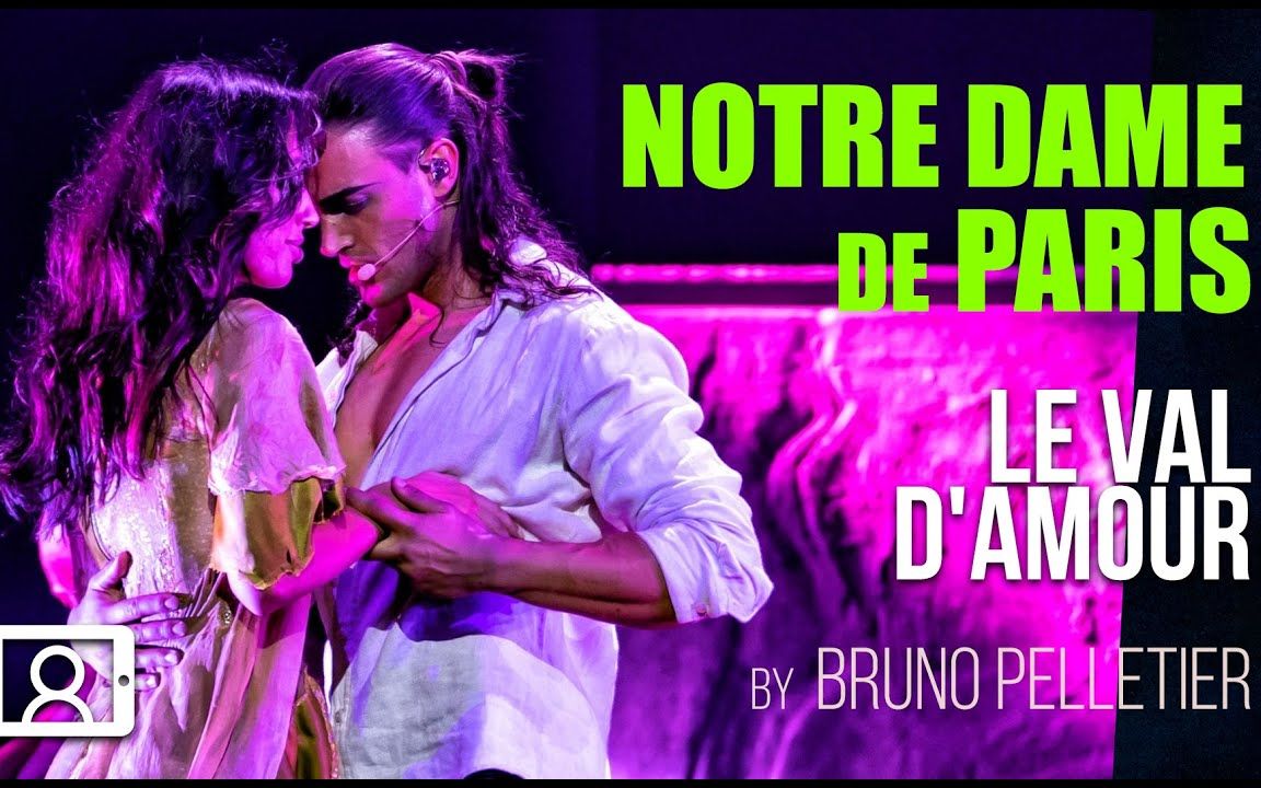 Bruno Pelletier & Gian Marco Schiar Le Val d'Amour爱之谷(Notre Dame de Paris 2022)哔哩哔哩bilibili