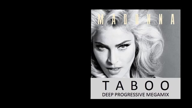 [图]【欧美音乐】Madonna - Taboo (Deep Progressive Megamix)