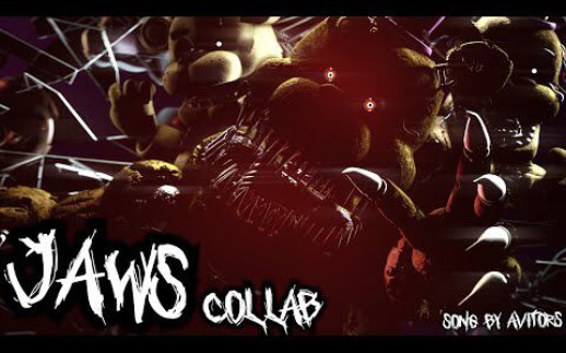 [图][FNaF/SFM] Jaws By Aviators, Remix By Techno Cinema ► COLLAB