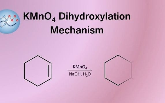 高锰酸钾氧化烯烃生成二醇反应机理KMnO4 Dihydroxylation Mechanism哔哩哔哩bilibili