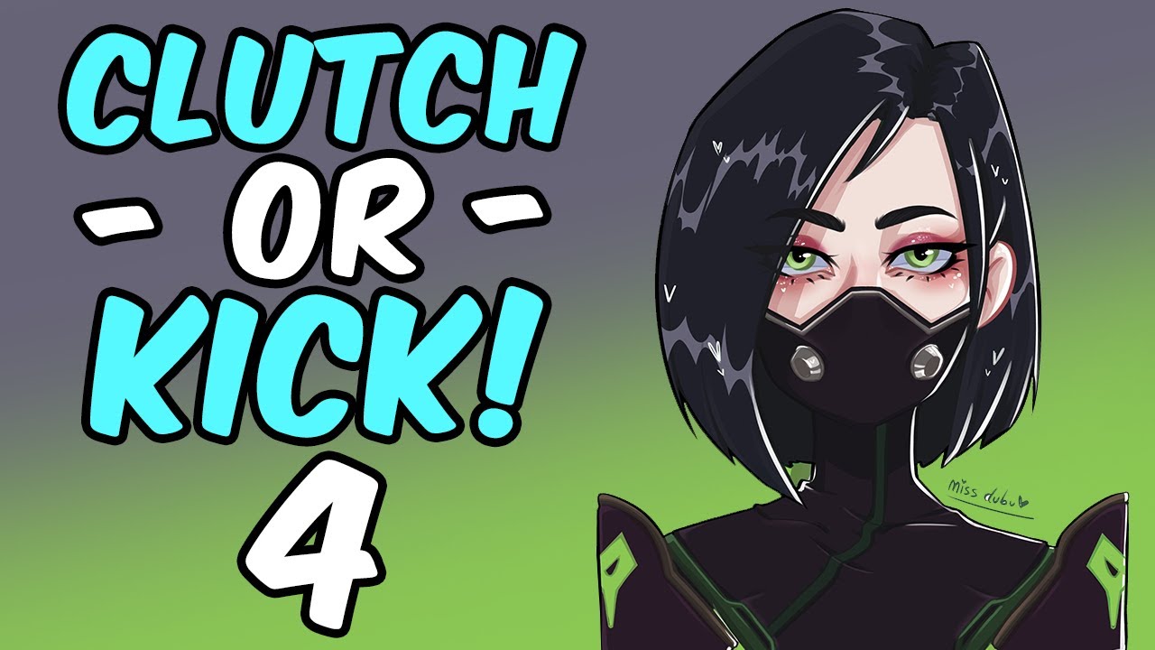 【csgo】valorant clutch or kick 4 - best valorant clutches and
