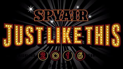 DVD】SPYAIR JUST LIKE THIS 2016 live at FUJI-Q HIGHLAND 富士急野外