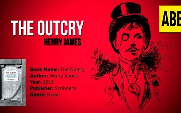 THE OUTCRY Henry James  FULL AudioBook哔哩哔哩bilibili