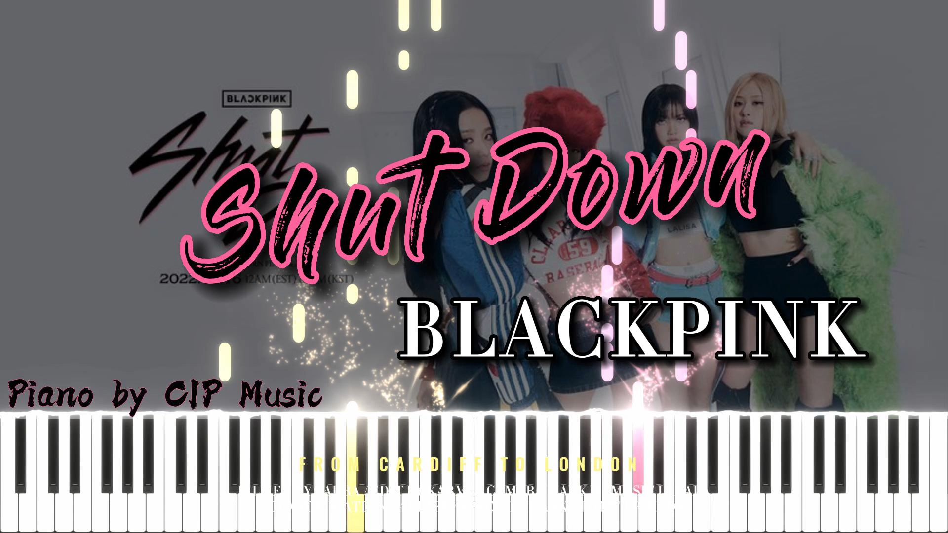 【钢琴】blackpink粉墨新歌shut down钢琴完整版(附谱)_哔哩哔哩_bili